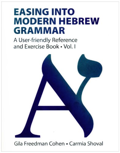 Easing Into Modern Hebrew Grammar 2 Vol Set 1st Edition Gila Freedman Cohen And Carmia Shoval