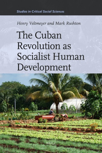 The Cuban Revolution As Socialist Human Development 1st Henry Veltmeyer