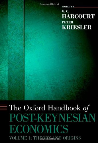 The Oxford Handbook Of Postkeynesian Economics Volume 1 Critiques And Methodology G C Harcourt