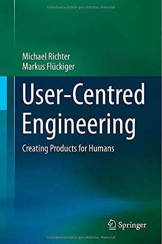 Usercentred Engineering Creating Products For Humans 2014th Edition Michael Richter