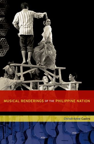 Musical Renderings Of The Philippine Nation Christianne Castro