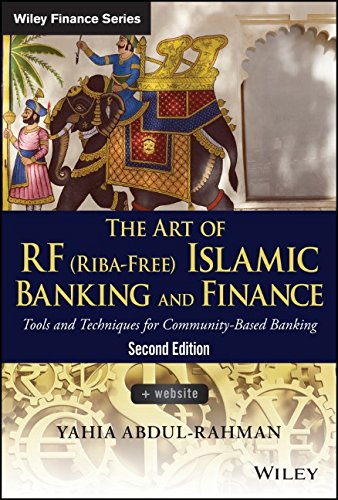 The Art Of Islamic Banking And Finance Tools And Techniques For Communitybased Banking 2nd Edition Yahia Abdulrahman