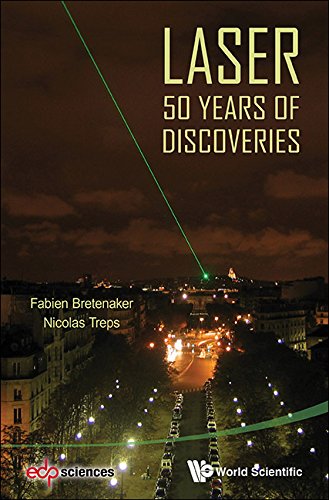 Laser 50 Years Of Discoveries Fabien Bretenaker Nicolas Treps