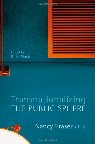 Transnationalizing The Public Sphere 1st Edition Nancy Fraser