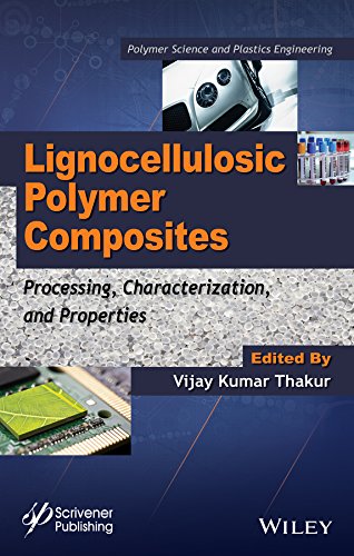 Lignocellulosic Polymer Composites Processing Characterization And Properties 1st Edition Vijay Kumar Thakur