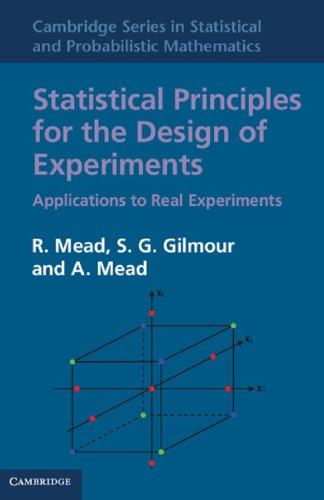 Statistical Principles For The Design Of Experiments Applications To Real Experiments 1st R Mead