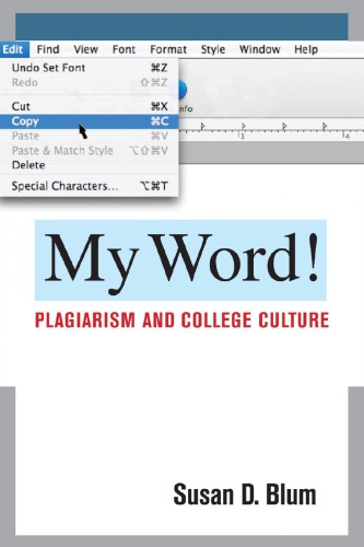My Word Plagiarism And College Culture 1st Susan D Blum
