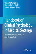 Handbook Of Clinical Psychology In Medical Settings Evidencebased Assessment And Intervention 1st Edition Christine M Hunter