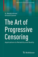 The Art Of Progressive Censoring Applications To Reliability And Quality 1st Edition N Balakrishnan