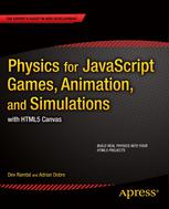Physics For Javascript Games Animation And Simulations With Html5 Canvas 1st Edition Dev Ramtal