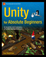Unity For Absolute Beginners 1st Edition Sue Blackman Auth