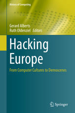 Hacking Europe From Computer Cultures To Demoscenes 1st Edition Gerard Alberts