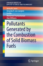 Pollutants Generated By The Combustion Of Solid Biomass Fuels 1st Edition Jenny M Jones