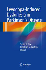 Levodopainduced Dyskinesia In Parkinsons Disease 1st Edition Susan H Fox
