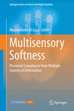 Multisensory Softness Perceived Compliance From Multiple Sources Of Information 1st Edition Massimiliano Di Luca Eds