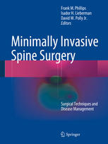 Minimally Invasive Spine Surgery Surgical Techniques And Disease Management 1st Edition Frank Phillips