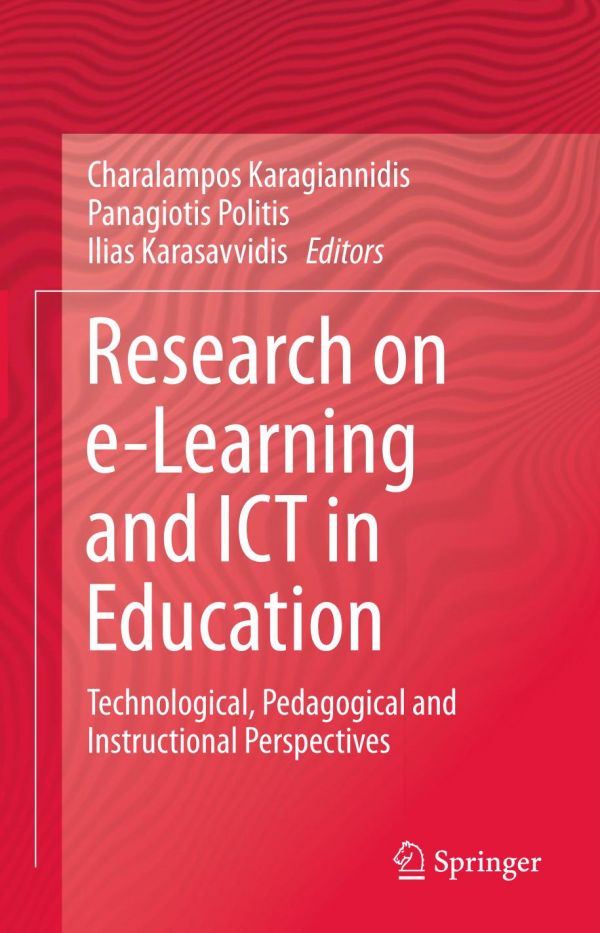 Research On Elearning And Ict In Education Technological Pedagogical And Instructional Perspectives 1st Edition Charalampos Karagiannidis