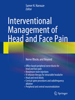 Interventional Management Of Head And Face Pain Nerve Blocks And Beyond 1st Edition Samer N Narouze Eds