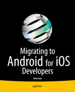 Migrating To Android For Ios Developers 1st Edition Sean Liao Auth