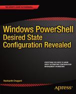 Windows Powershell Desired State Configuration Revealed 1st Edition Ravikanth Chaganti Auth
