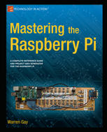 Mastering The Raspberry Pi 1st Edition Warren W Gay Auth