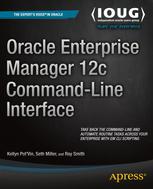 Oracle Enterprise Manager 12c Commandline Interface 1st Edition Kellyn Potvin