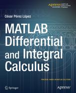 Matlab Differential And Integral Calculus 1st Edition Csar Prez Lpez Auth