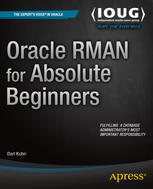 Oracle Rman For Absolute Beginners 1st Edition Darl Kuhn