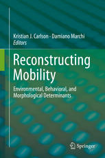 Reconstructing Mobility Environmental Behavioral And Morphological Determinants 1st Edition Kristian J Carlson