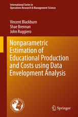 Nonparametric Estimation Of Educational Production And Costs Using Data Envelopment Analysis 1st Edition Vincent Blackburn