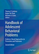 Handbook Of Adolescent Behavioral Problems Evidencebased Approaches To Prevention And Treatment 2nd Edition Thomas P Gullotta