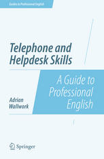 Telephone And Helpdesk Skills A Guide To Professional English 1st Edition Adrian Wallwork