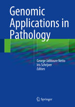 Genomic Applications In Pathology 1st Edition George Jabboure Netto