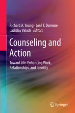 Counseling And Action Toward Lifeenhancing Work Relationships And Identity 1st Edition Richard A Young