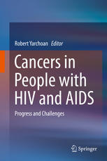 Cancers In People With Hiv And Aids Progress And Challenges 1st Edition Robert Yarchoan Eds