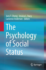 The Psychology Of Social Status 1st Edition Joey T Cheng Jessica L Tracy