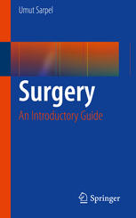Surgery An Introductory Guide 1st Edition Umut Sarpel Auth