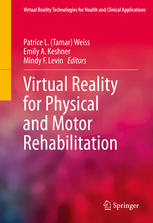 Virtual Reality For Physical And Motor Rehabilitation 1st Edition Patrice L Tamar Weiss