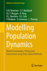 Modelling Population Dynamics Model Formulation Fitting And Assessment Using Statespace Methods 1st Edition K B Newman