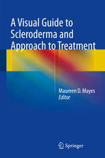 A Visual Guide To Scleroderma And Approach To Treatment 1st Edition Maureen D Mayes Eds