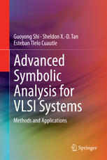 Advanced Symbolic Analysis For Vlsi Systems Methods And Applications 1st Edition Guoyong Shi