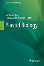 Plastid Biology 1st Edition Steven M Theg Francisandr Wollman Eds