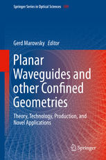 Planar Waveguides And Other Confined Geometries Theory Technology Production And Novel Applications 1st Edition Gerd Marowsky Eds