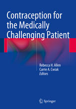 Contraception For The Medically Challenging Patient 1st Edition Rebecca H Allen