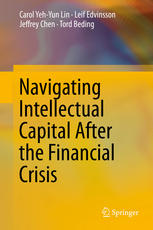 Navigating Intellectual Capital After The Financial Crisis 1st Edition Carol Yehyun Lin