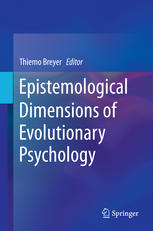 Epistemological Dimensions Of Evolutionary Psychology 1st Edition Thiemo Breyer Eds