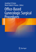 Officebased Gynecologic Surgical Procedures 1st Edition Jonathan D Emery