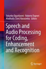 Speech And Audio Processing For Coding Enhancement And Recognition 1st Edition Tokunbo Ogunfunmi