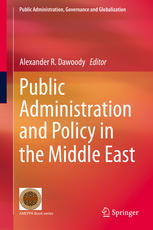 Public Administration And Policy In The Middle East 1st Edition Alexander R Dawoody Eds