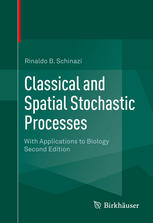 Classical And Spatial Stochastic Processes With Applications To Biology 2nd Edition Rinaldo B Schinazi Auth